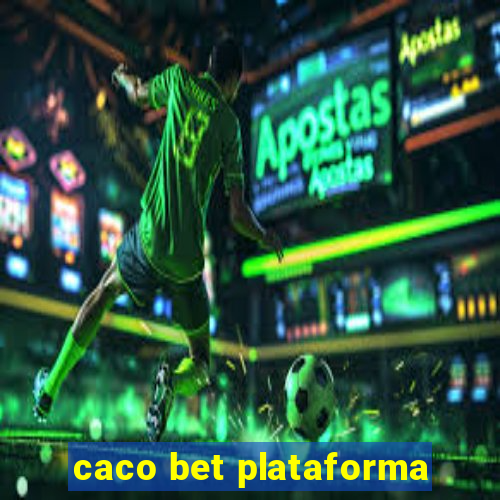 caco bet plataforma